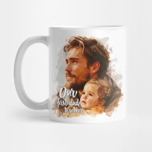Our First Dad Day Together Mug